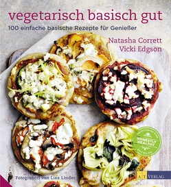 Vegetarisch basisch gut von Corrett,  Natasha, Edgson,  Vicki, Linder,  Lisa, Sonntag,  Kirsten