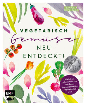 Vegetarisch – Gemüse neu entdeckt! von Hiekmann,  Stefanie