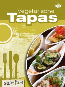 Vegetarische Tapas von Bauer,  Felicitas