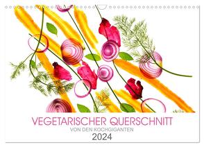 VEGETARISCHER QUERSCHNITT (Wandkalender 2024 DIN A3 quer), CALVENDO Monatskalender von KOCHGIGANTEN,  KOCHGIGANTEN