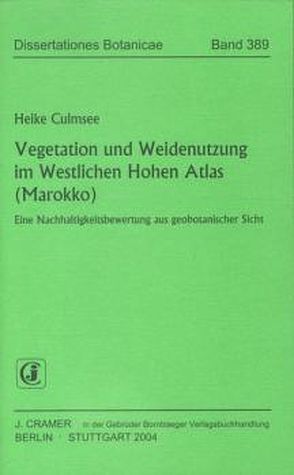 Vegetation und Weidenutzung im Westlichen Hohen Atlas (Marokko) von Culmsee,  Heike