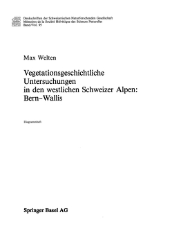 Vegetationsgeschichtliche Untersuchung in den westlichen Schweizer Alpen: Bern – Wallis von WELTEN