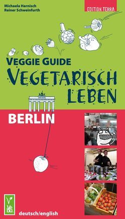 Veggie Guide Berlin von Harnisch,  Michaela, Schweinfurth,  Reiner