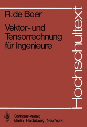 Vektor- und Tensorrechnung für Ingenieure von Boer,  R. de