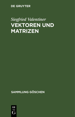 Vektoren und Matrizen von König,  Hermann, Valentiner,  Siegfried