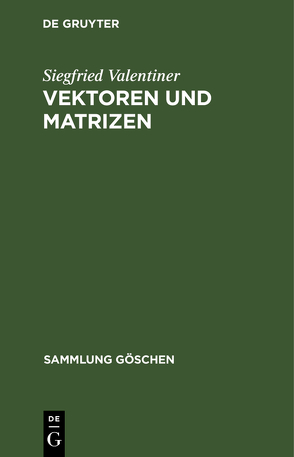 Vektoren und Matrizen von Valentiner,  Siegfried