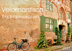 Velomantisch – Radimpressionen (Tischkalender 2021 DIN A5 quer) von Düll,  Sigrun