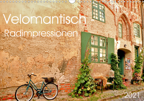 Velomantisch – Radimpressionen (Wandkalender 2021 DIN A3 quer) von Düll,  Sigrun