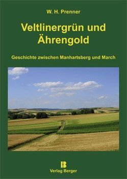 Veltlinergrün und Ährengold von Prenner,  Willi H