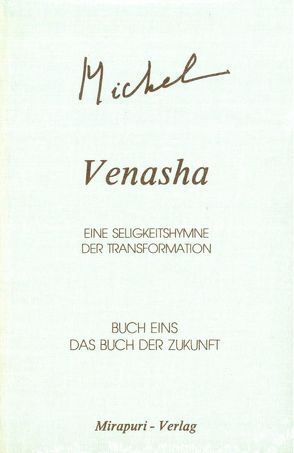 Venasha. Eine Seligkeitshymne der Transformation / Venasha. Eine Seligkeitshymne der Transformation von Klostermann,  Michel