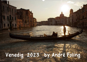 Venedig by André Poling (Wandkalender 2023 DIN A2 quer) von / André Poling,  www.poling.de