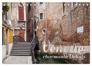 VENEDIG charmante Details (Tischkalender 2024 DIN A5 quer), CALVENDO Monatskalender von Viola,  Melanie