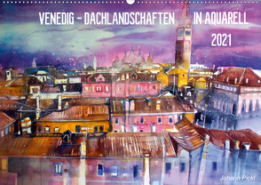 Venedig – Dachlandschaften in Aquarell (Wandkalender 2021 DIN A2 quer) von Pickl,  Johann