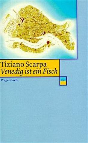 Venedig ist ein Fisch von Roth,  Olaf Matthias, Scarpa,  Tiziano