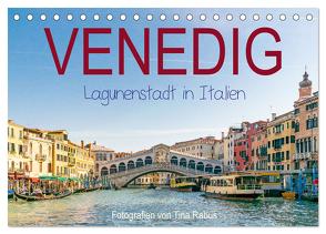 Venedig. Lagunenstadt in Italien (Tischkalender 2024 DIN A5 quer), CALVENDO Monatskalender von Rabus,  Tina