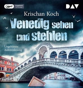 Venedig sehen und stehlen von Koch,  Krischan