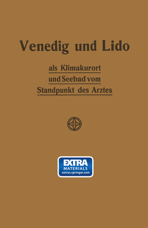 Venedig und Lido als Klimakurort und Seebad vom Standpunkt des Arztes von Werner,  Johannes