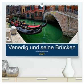 Venedig und seine Brücken (hochwertiger Premium Wandkalender 2024 DIN A2 quer), Kunstdruck in Hochglanz von Mindt,  Joachim