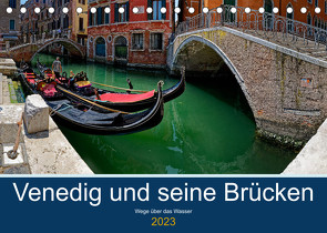 Venedig und seine Brücken (Tischkalender 2023 DIN A5 quer) von Mindt,  Joachim