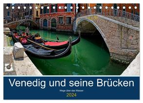 Venedig und seine Brücken (Tischkalender 2024 DIN A5 quer), CALVENDO Monatskalender von Mindt,  Joachim