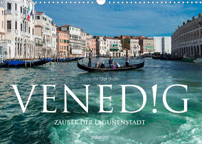 Venedig – Zauber der Lagunenstadt (Wandkalender 2023 DIN A3 quer) von Bruhn,  Olaf