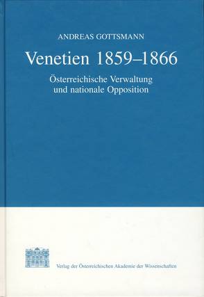 Venetien 1859-1866 von Gottsmann,  Andreas, Klingenstein,  Grete, Suppan,  Arnold