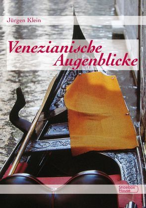 Venezianische Augenblicke von Klein,  Jürgen