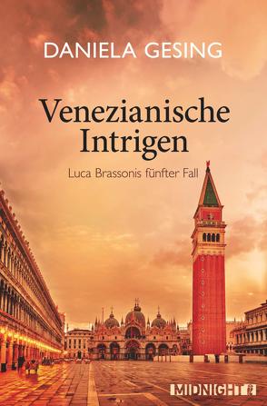 Venezianische Intrigen (Ein Luca-Brassoni-Krimi 5) von Gesing,  Daniela