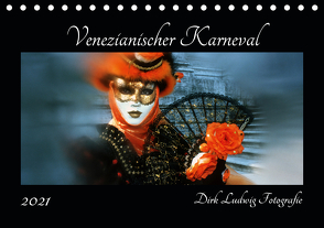 Venezianischer Karneval (Tischkalender 2021 DIN A5 quer) von Ludwig Fotografie,  Dirk