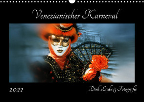 Venezianischer Karneval (Wandkalender 2022 DIN A3 quer) von Ludwig Fotografie,  Dirk