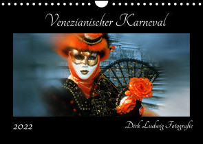 Venezianischer Karneval (Wandkalender 2022 DIN A4 quer) von Ludwig Fotografie,  Dirk