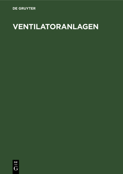 Ventilatoranlagen von Bommes,  Leonhard, Mode,  Fritz