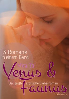 Venus & Faunus – Gesamtausgabe von Tal,  Mira