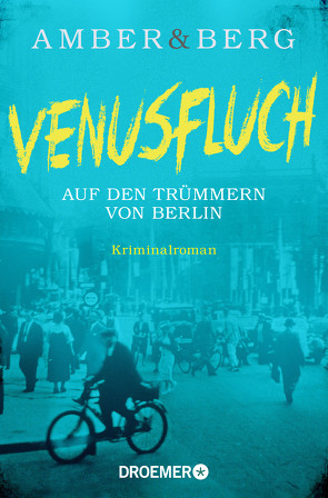 Venusfluch. Auf den Trümmern von Berlin von Amber,  Liv, Berg,  Alexander