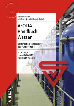 VEOLIA Handbuch Wasser von Veolia Water Solutions & Technologies,  Veolia