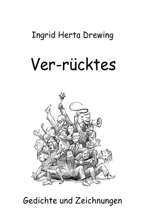 Ver-rücktes von Drewing,  Ingrid Herta