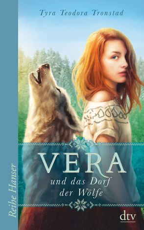 Vera und das Dorf der Wölfe von Kollmann,  Birgitt, Tronstad,  Tyra Teodora