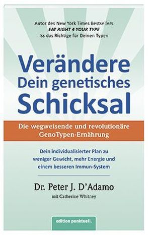 Verändere Dein genetisches Schicksal von D'Adamo,  Peter J.