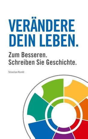 Verändere Dein Leben. von Klembt,  Sebastian