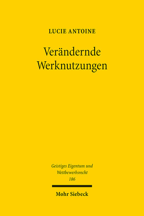 Verändernde Werknutzungen von Antoine,  Lucie