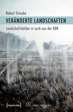 Veränderte Landschaften von Straube,  Robert