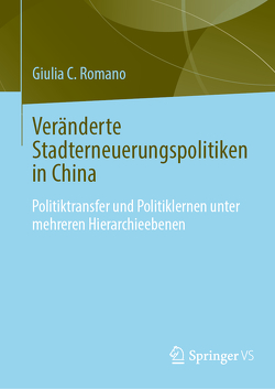 Veränderte Stadterneuerungspolitiken in China von Romano,  Giulia C.