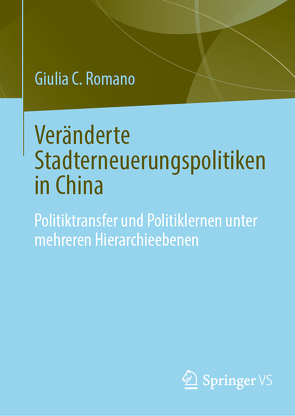 Veränderte Stadterneuerungspolitiken in China von Romano,  Giulia C.