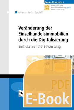 Veränderung der Einzelhandelsimmobilien durch die Digitalisierung (E-Book) von Burzlaff,  Stefan, Kock,  Katrin, Meinen,  Heiko, Pauen,  Werner