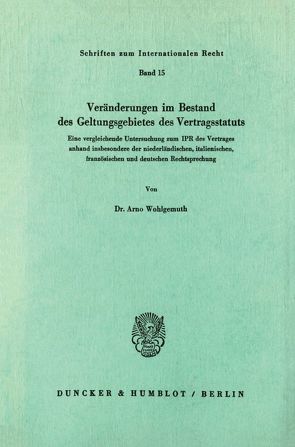 Veränderungen im Bestand des Geltungsgebietes des Vertragsstatuts. von Wohlgemuth,  Arno