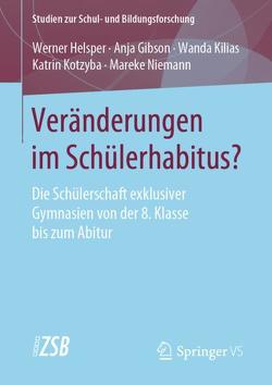 Veränderungen im Schülerhabitus? von Gibson,  Anja, Helsper,  Werner, Kilias,  Wanda, Kotzyba,  Katrin, Niemann,  Mareke