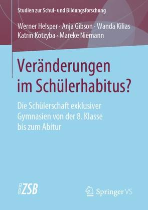 Veränderungen im Schülerhabitus? von Gibson,  Anja, Helsper,  Werner, Kilias,  Wanda, Kotzyba,  Katrin, Niemann,  Mareke