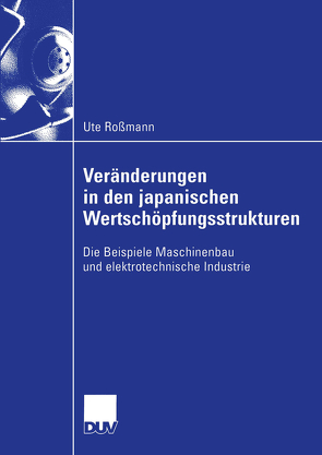 Veränderungen in den japanischen Wertschöpfungsstrukturen von Roßmann,  Ute