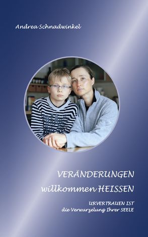 VERÄNDERUNGEN willkommen HEISSEN von Schnadwinkel,  Andrea