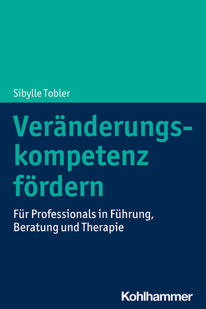 Veränderungskompetenz fördern von Tobler,  Sibylle